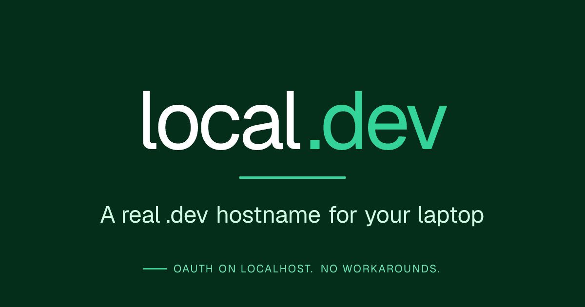 local.dev — OAuth on localhost without the workarounds